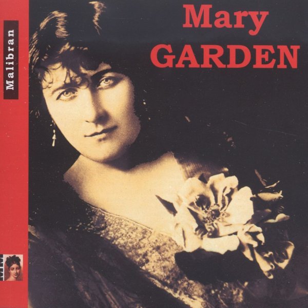 Various: Mary Garden singt Arien & Lieder