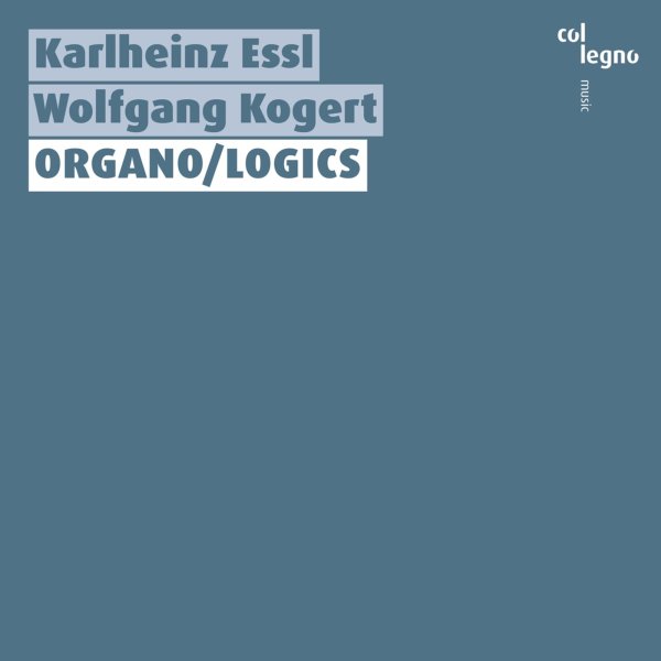 Karlheinz Essl: Orgelwerke "Organo/Logics"