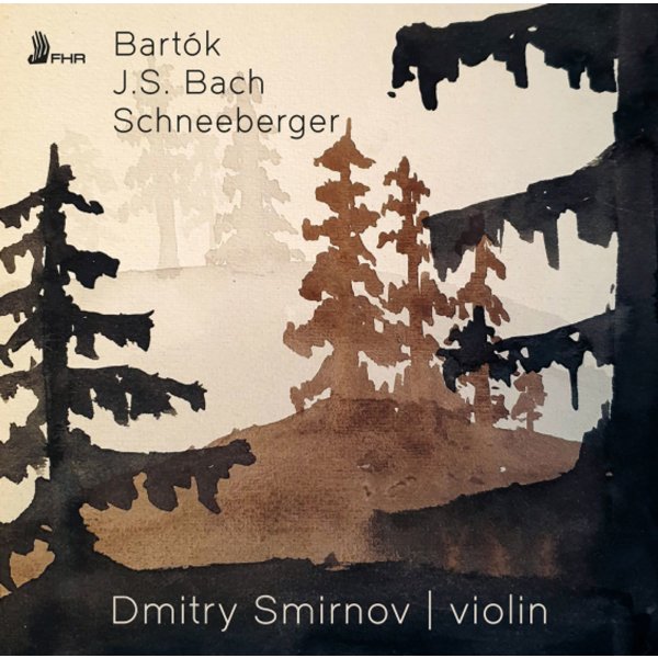 Various: Dmitry Smirnov - Bartok / J. S. Bach / Schneeberger