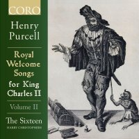 Henry Purcell (1659-1695): Royal Welcome Songs for King Charles II Vol.2