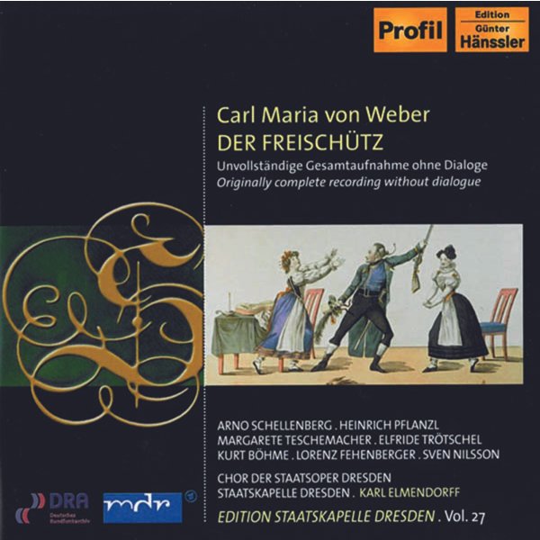 Carl Maria von Weber (1786-1826): Der Freischütz