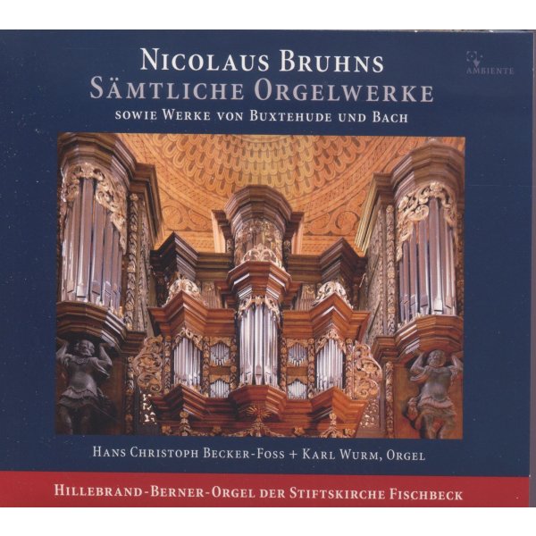 Nicolaus Bruhns (1665-1697): Sämtliche Orgelwerke