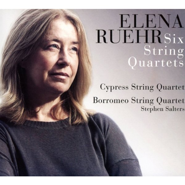 Elena Ruehr: Streichquartette Nr.1-6