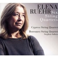 Elena Ruehr: Streichquartette Nr.1-6