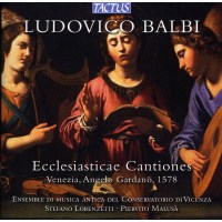 Ludovico Balbi (1545-1604): Ecclesiasticae Cantiones