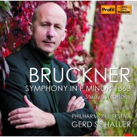 Anton Bruckner (1824-1896): Symphonie f-moll (1863)