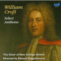 William Croft (1678-1727): Anthems