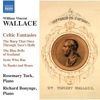 William Vincent Wallace (1812-1865): Celtic Fantasies for...