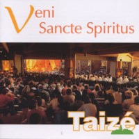 Various: Gesänge aus Taize - Veni Sancte Spiritus