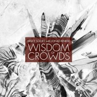 Bruce Soord & Jonas Renkse: Wisdom Of Crowds