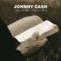 Johnny Cash: My Mothers Hymn Book