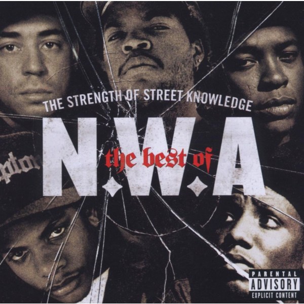 N.W.A: Best Of N.W.A.: The Strength Of Street Knowledge