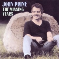 John Prine: The Missing Years