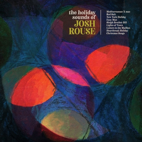 Josh Rouse: Holiday Sounds Of Josh Rouse