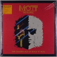 Mott The Hoople: The Golden Age Of Rock N Roll