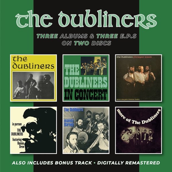 The Dubliners: Dubliners / In Concert / Finnegan Wakes / In Person / Mainly Barney / More Of The Dubliners’ EPs