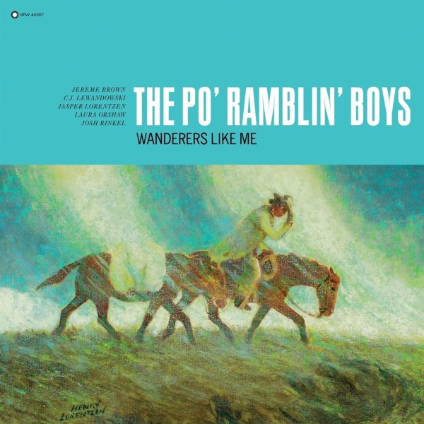 The Po Ramblin Boys: Wanderers Like Me