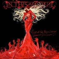 In This Moment: Rise Of The Blood Legion - Greatest Hits...