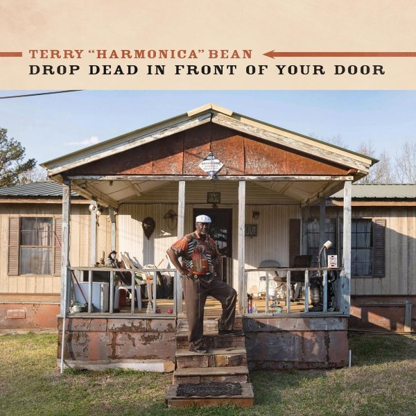 Terry "Harmonica" Bean: Drop Dead In Front Of Your Door