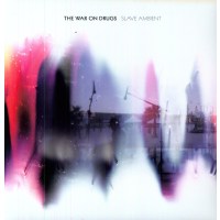 The War On Drugs: Slave Ambient (45 RPM)