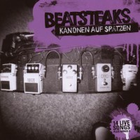 Beatsteaks: Kanonen auf Spatzen 14 Live Songs