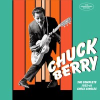 Chuck Berry: The Complete 1955 - 1961 Chess Singles