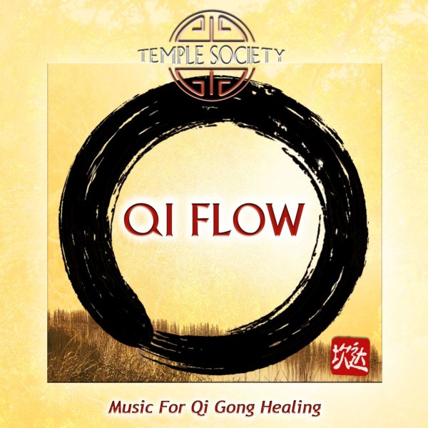 Temple Society: Qi Flow-Music For Qi Gong Healing