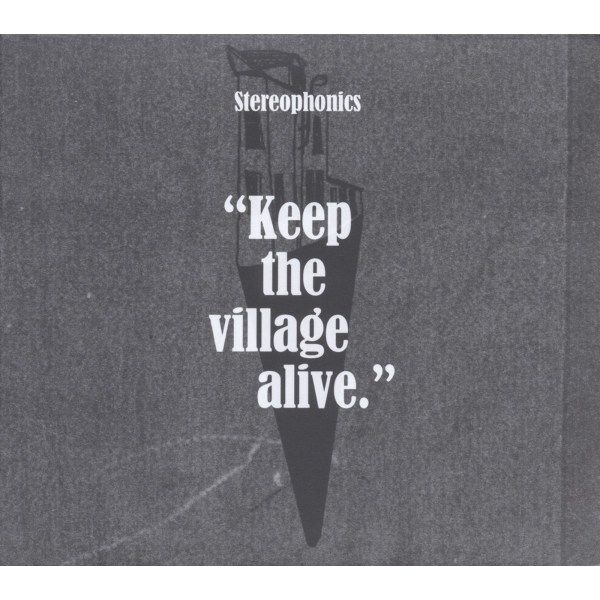 Stereophonics: Keep The Village Alive