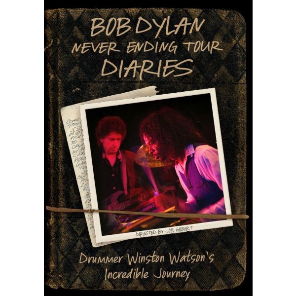 Bob Dylan: Never Ending Tour Diaries: Drummer Winstons Incredible...