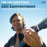 Various: For The Good Times: The Songs Of Kris Kristofferson