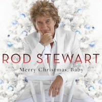 Rod Stewart: Merry Christmas, Baby (Deluxe Edition)