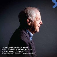 Franco DAndrea: Something Bluesy And More