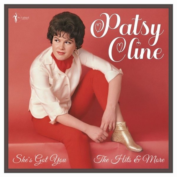 Patsy Cline: Shes Got You: The Hits And More 1955-62