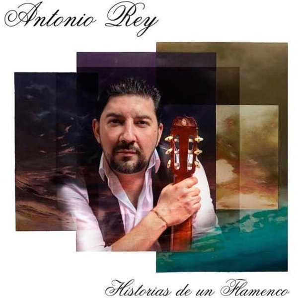 Antonio Rey: Historias De Un Flamenco