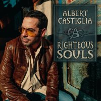 Albert Castiglia: Righteous Souls