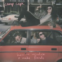 Camp Cope: How To Socialise And Make Friends (Jade Green...