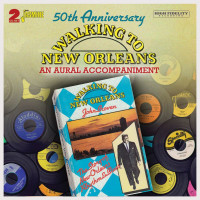 Various: Walking To New Orleans:  An Aural Accompainment