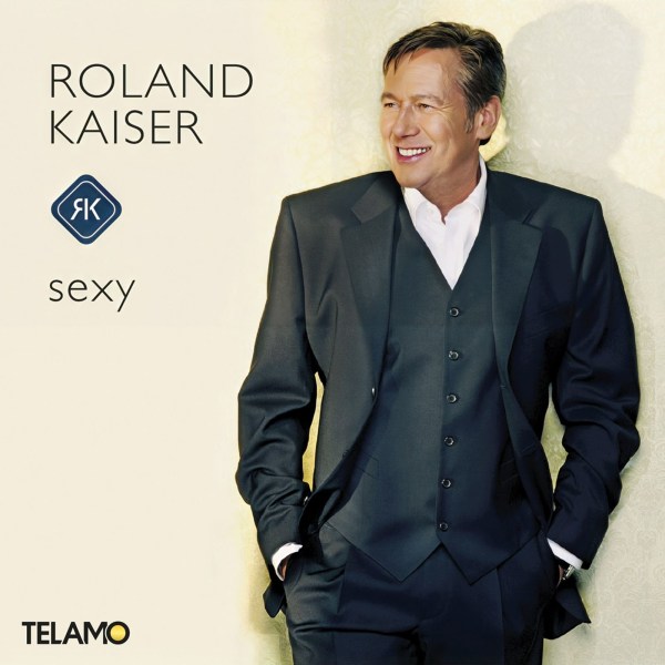 Roland Kaiser: Sexy