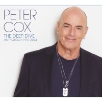 Peter Cox: The Deep Dive: Anthology 1997 - 2024