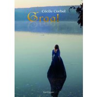 Cecile Corbel: Graal (Deluxe Edition)