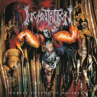 Incantation: Mortal Throne Of Nazarene (Reissue) (Blood...