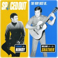 Leonard Nimoy & William Shatner: Spaced Out: The Very...