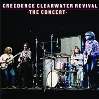 Creedence Clearwater Revival: The Concert 1970