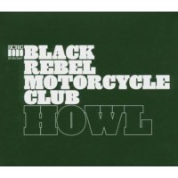 Black Rebel Motorcycle Club: Howl