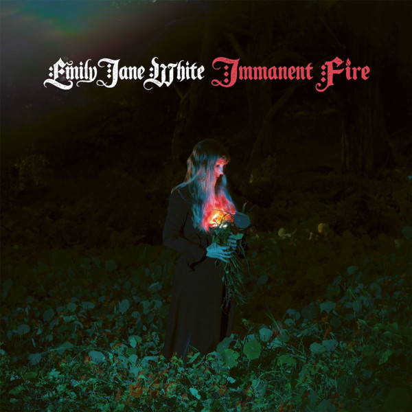 Emily Jane White: Immanent Fire