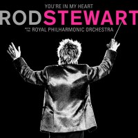 Rod Stewart: Youre In My Heart: Rod Stewart (With The...