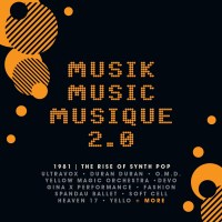 Various: Musik Music Musique 2.0: 1981 - The Rise Of...