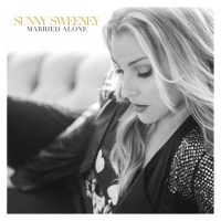 Sunny Sweeney: Married Alone