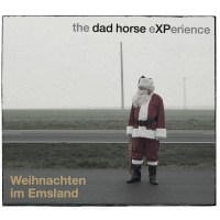 The Dad Horse Experience: Weihnachten im Emsland