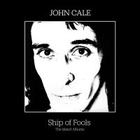 John Cale: Ship Of Fools: The Island Albums